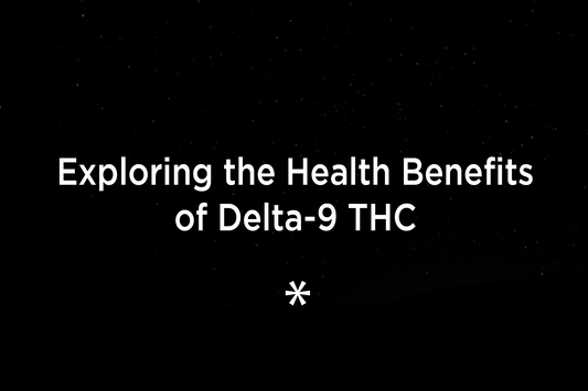 Exploring the Health Benefits of Delta-9 THC