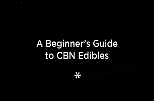 A Beginner’s Guide to CBN Edibles