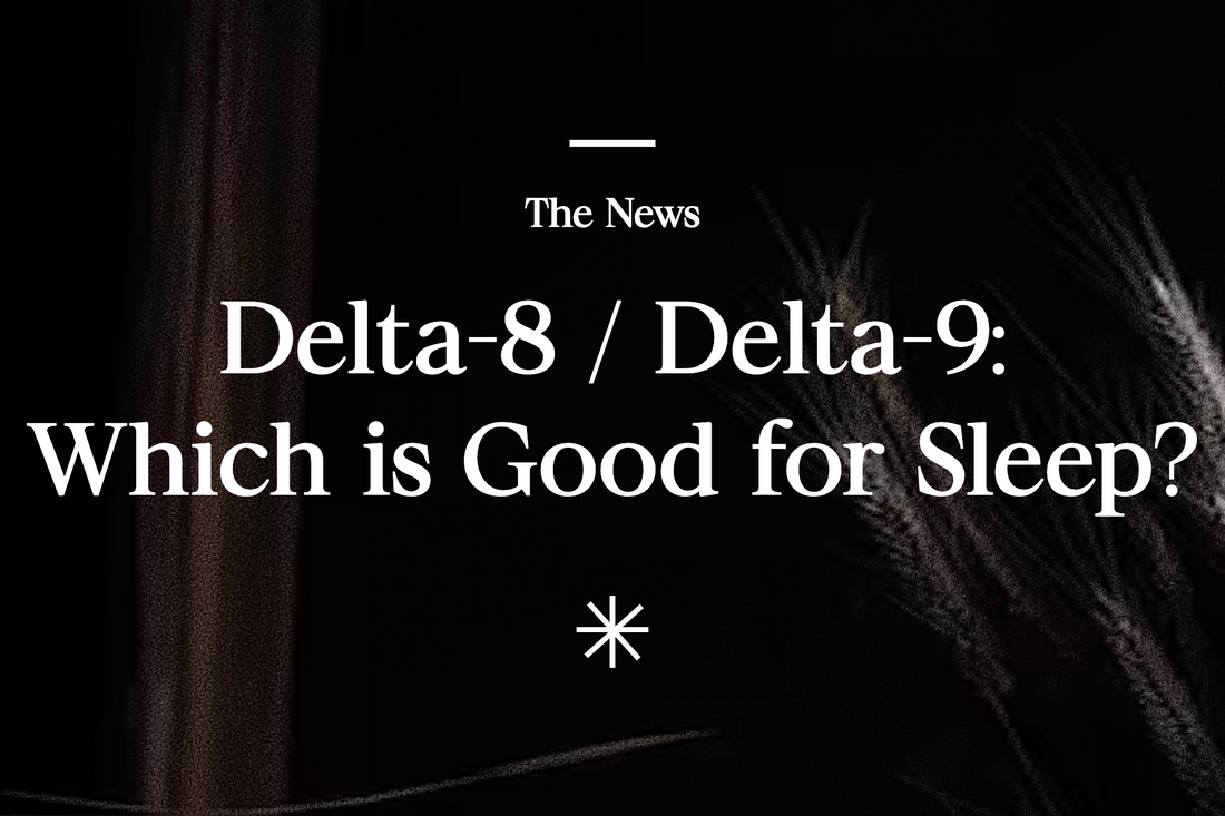 Delta-8 or Delta-9 for Sleep: Which to Choose?