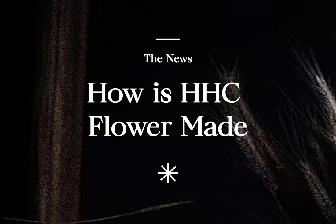 how is hhc flower made