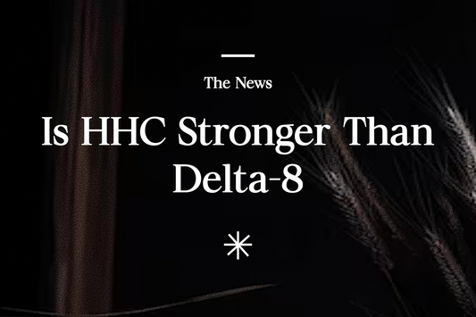 Is HHC stronger than Delta-8?